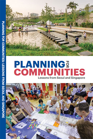 Planning for Communities Lessons from Seoul and Singapore