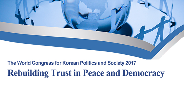 The World Congress for Korean Politics and Society 2017 'Rebuilding Trust in Peace and Democracy'