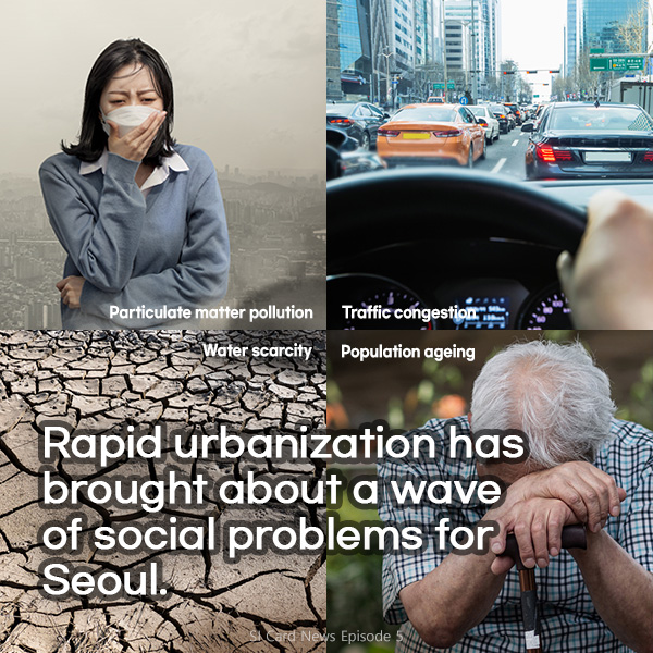 Rapid urbanization has brought about a wave of social problems for Seoul.